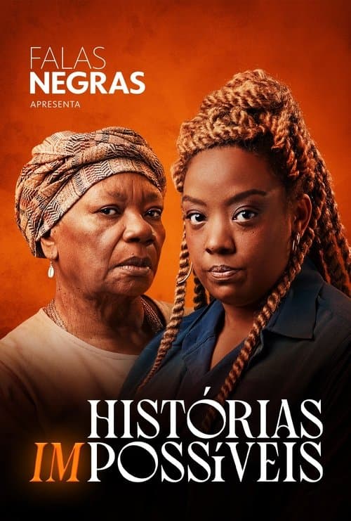 Falas Negras: Histórias (Im)possíveis poster