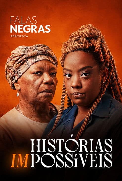 Falas Negras: Histórias (Im)possíveis poster