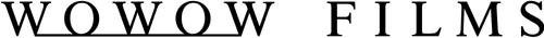 WOWOW FILMS