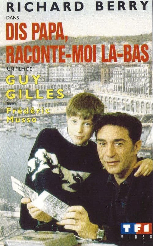 Dis papa, raconte-moi là-bas poster