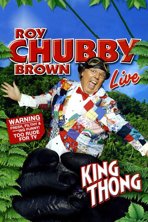 Roy Chubby Brown: King Thong poster