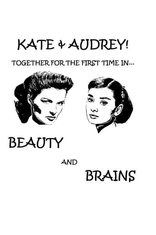 Kate & Audrey In: BEAUTY AND BRAINS poster