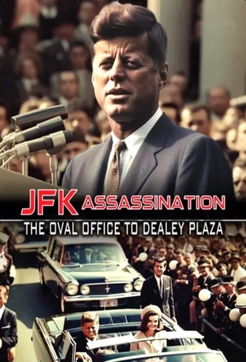 JFK Assassination: The Oval Office to Dealey Plaza poster