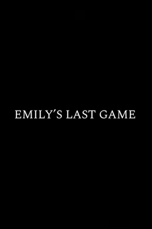 Emily's Last Game poster