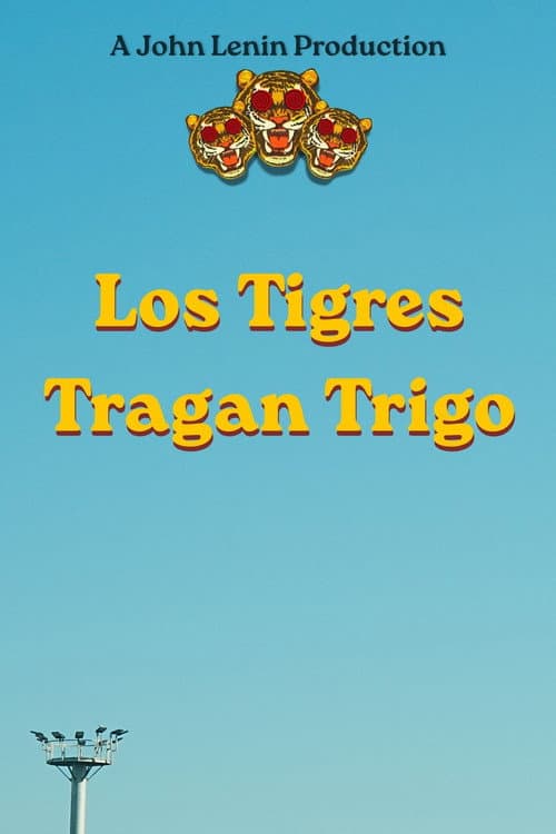 Los tigres tragan trigo poster