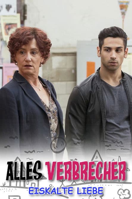 Alles Verbrecher: Eiskalte Liebe poster