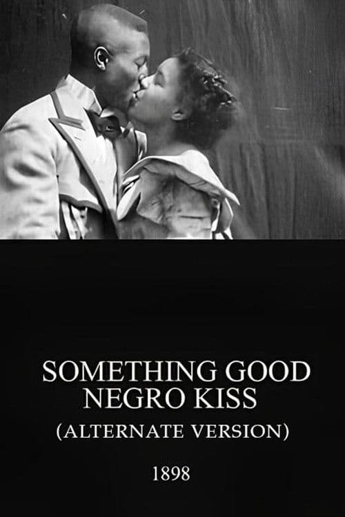 Something Good – Negro Kiss (Alternate Version) poster