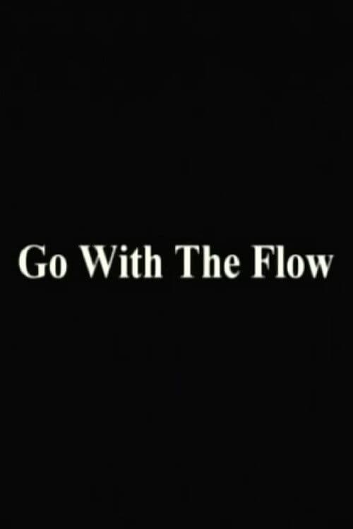 Go With The Flow poster