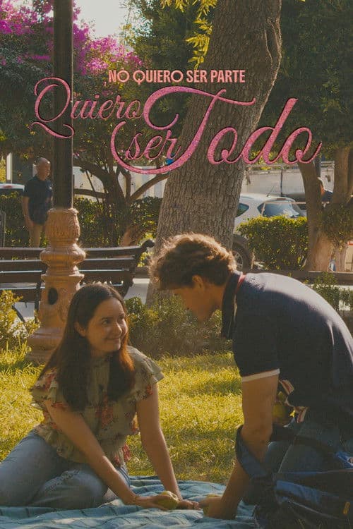 No Quiero Ser Parte Quiero Ser Todo poster
