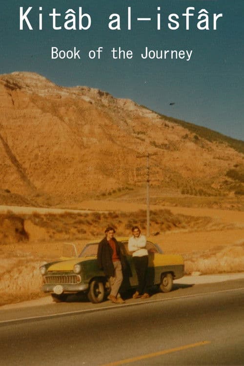 Kitâb al-isfâr: Book of the Journey poster