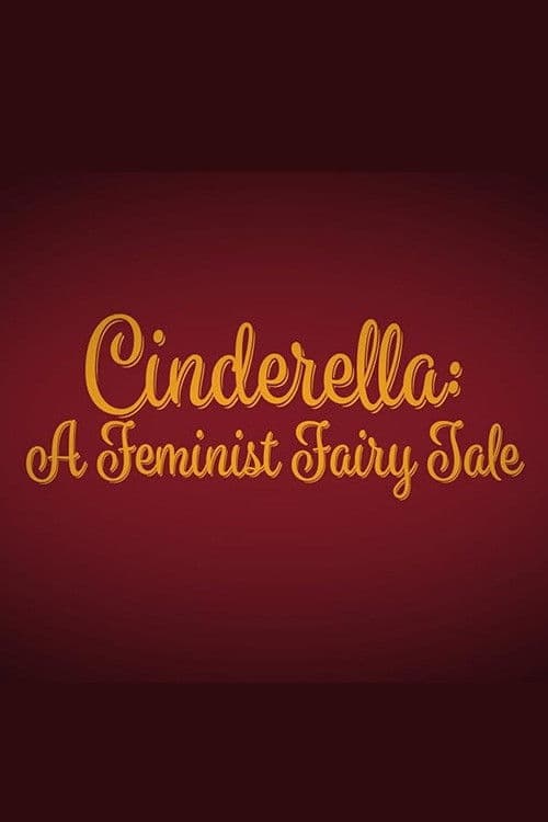 Cinderella: A Feminist Fairy Tale poster