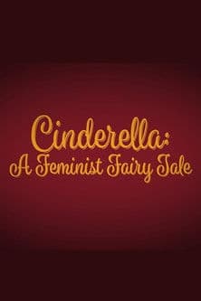 Cinderella: A Feminist Fairy Tale poster