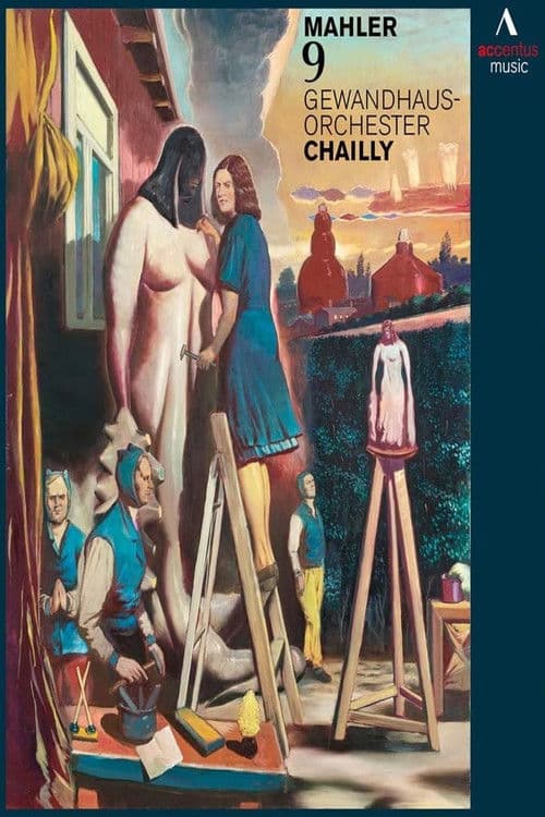 Gustav Mahler - Symphony No. 9 (Gewandhaus Orchestra Leipzig, Riccardo Chailly) poster