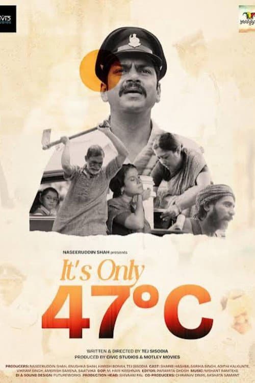 It's Only 47°C poster