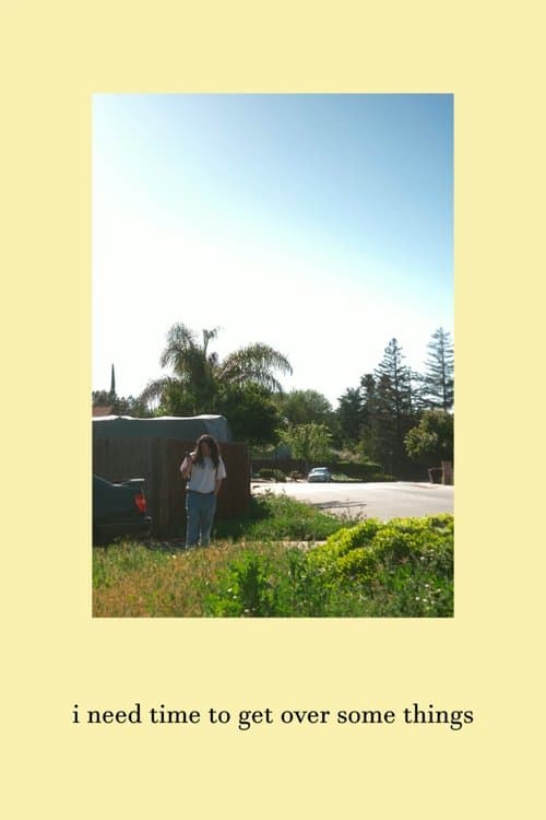 I need time to get over some things poster