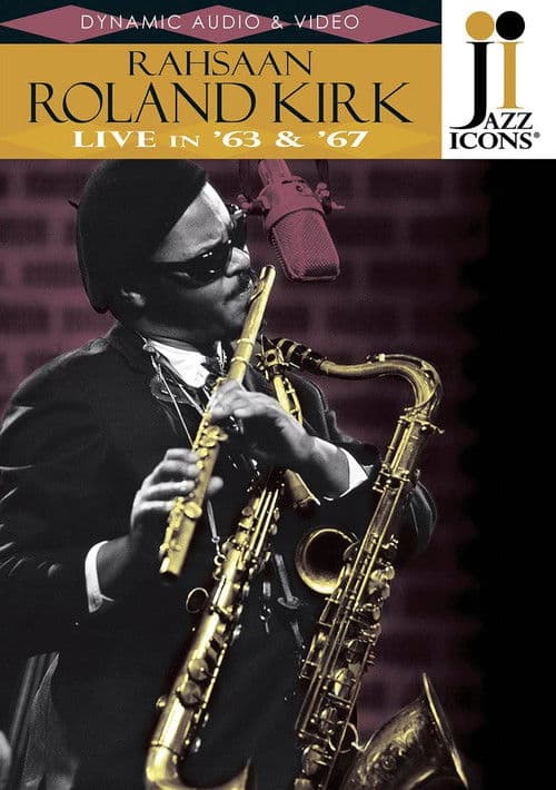 Jazz Icons: Rahsaan Roland Kirk - Live in '63 and '67 poster