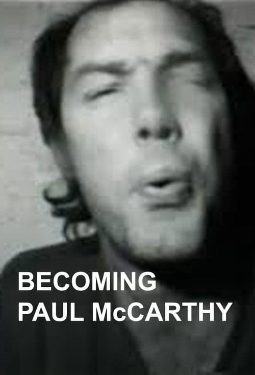 Becoming Paul McCarthy poster
