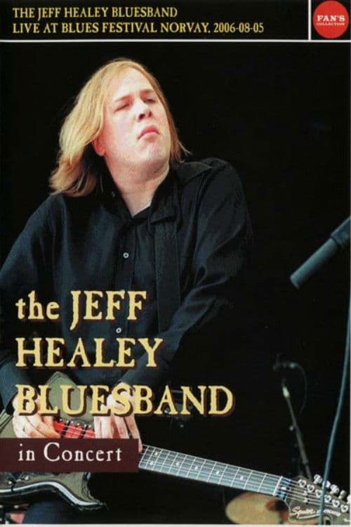 The Jeff Healey Bluesband - Live Blues Festival Norway 2006-08-05 poster
