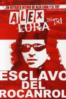 Alex Lora, Esclavo del Rocanrol poster