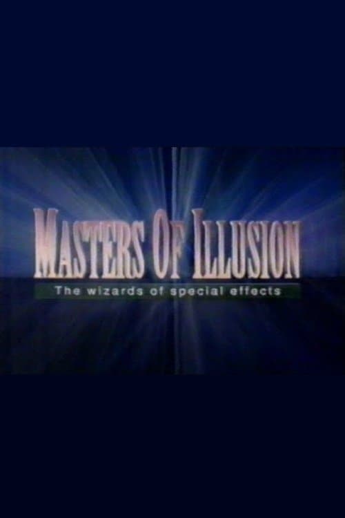 Masters of Illusion: The Wizards of Special Effects poster
