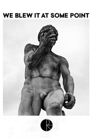 We Blew It At Some Point poster