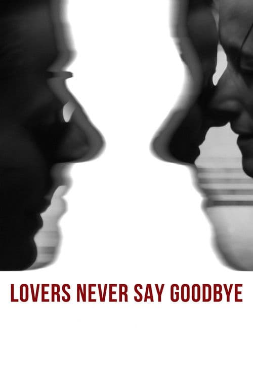 Lovers Never Say Goodbye poster