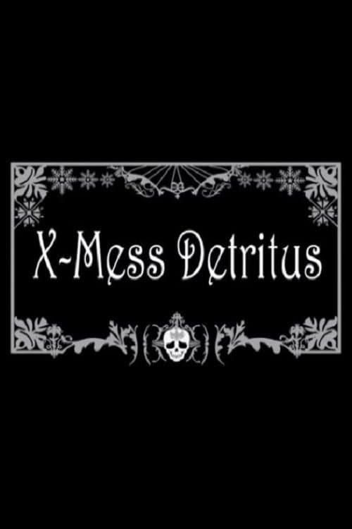 X-Mess Detritus poster