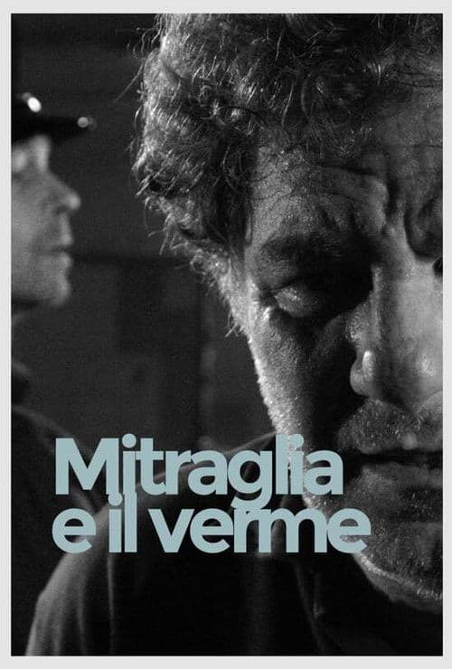 Mitraglia e il verme poster