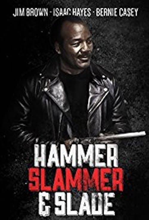 Hammer, Slammer, & Slade poster
