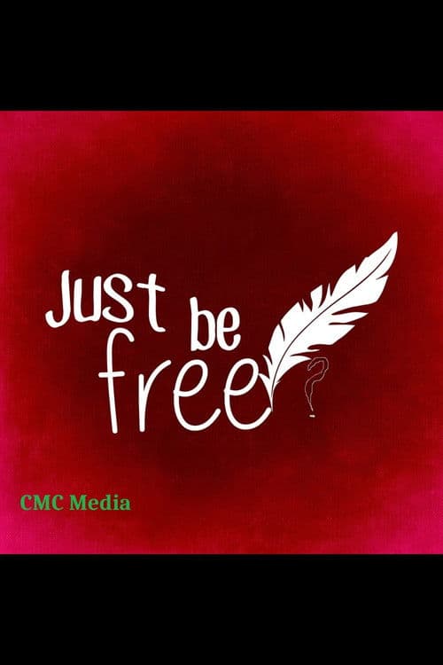 Just Be Free? poster