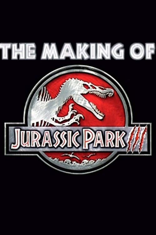The Making Of  Jurassic Park III poster
