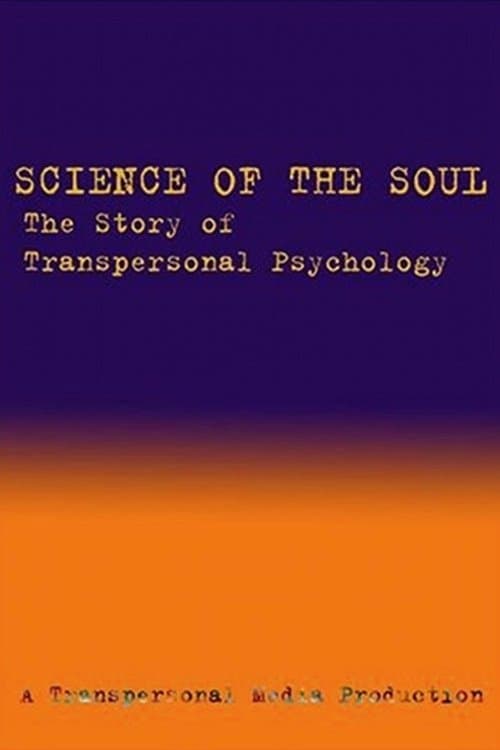 Science of the Soul: The Story of Transpersonal Psychology poster