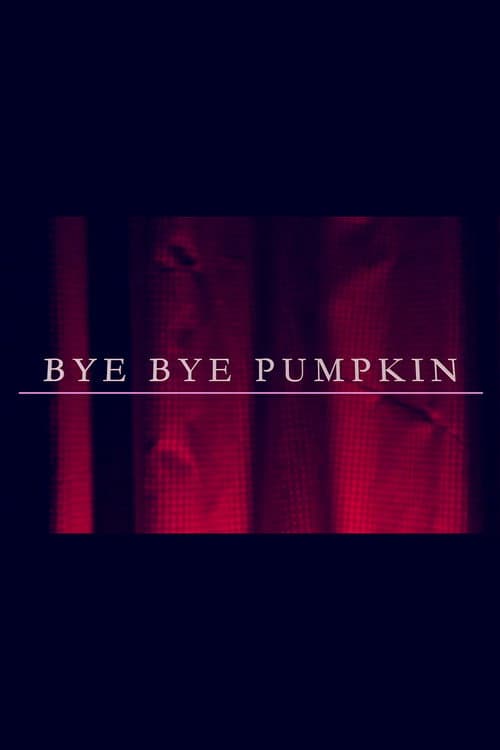 Bye Bye Pumpkin poster