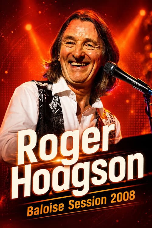Roger Hodgson - Baloise Session 2008 poster