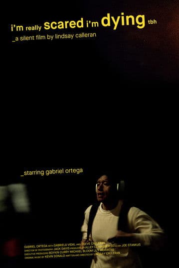 I'm Really Scared I'm Dying TBH poster