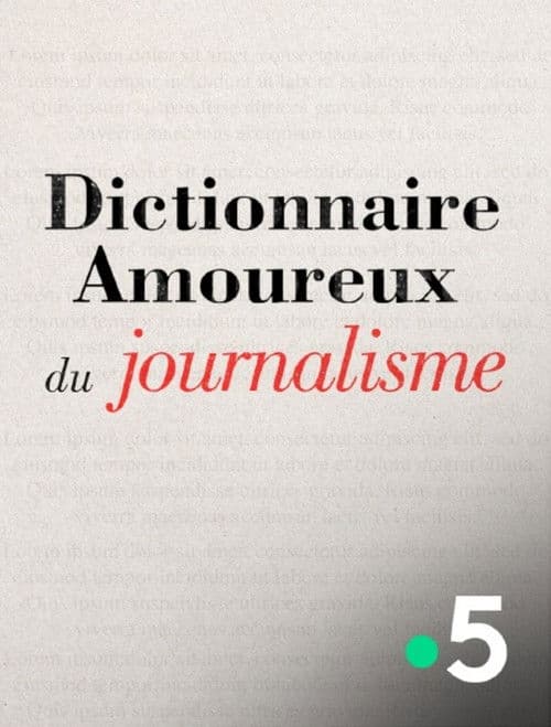 Dictionnaire amoureux du journalisme poster