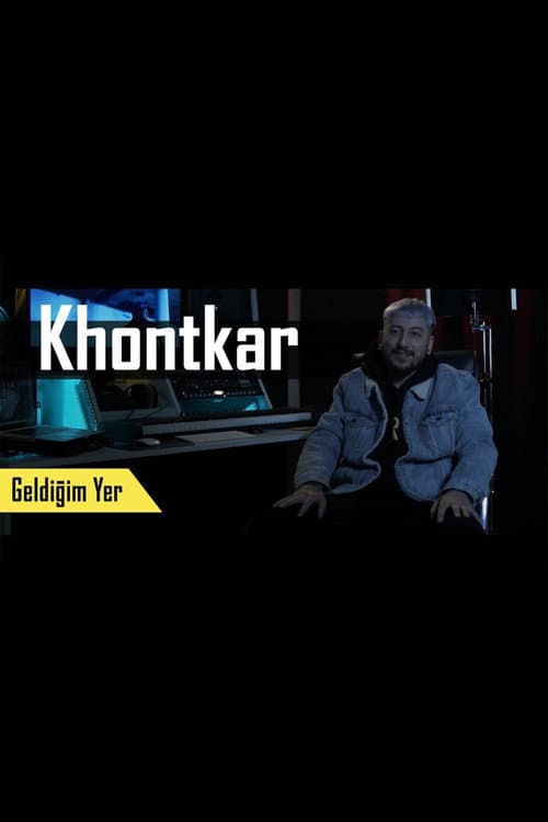 Geldiğim Yer: Khontkar poster
