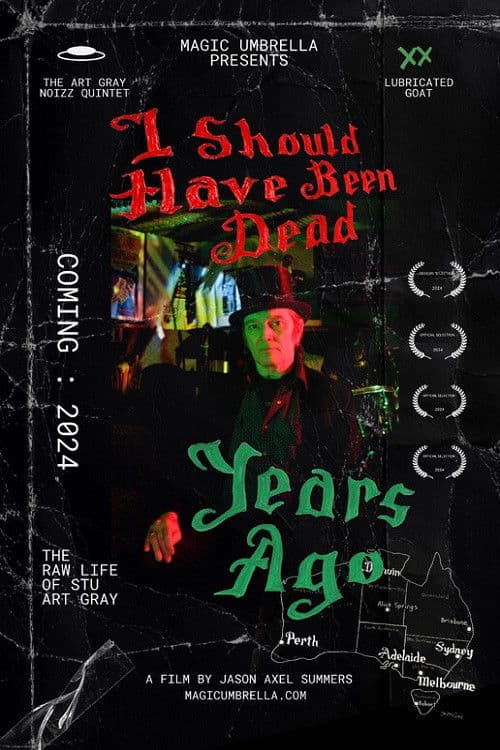 I Should Have Been Dead Years Ago poster