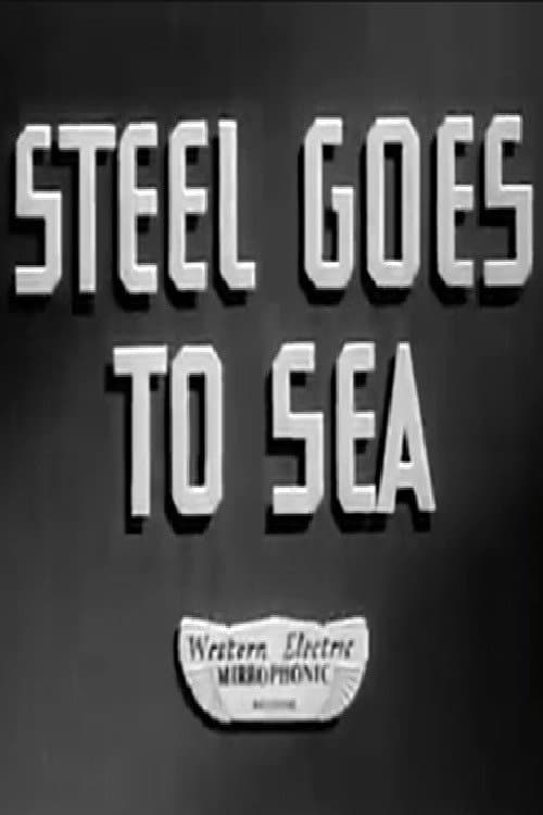 Steel Goes to Sea poster
