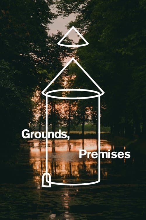 Grounds, Premises poster