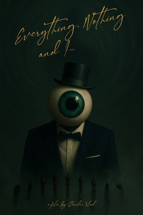 Everything, Nothing and I...