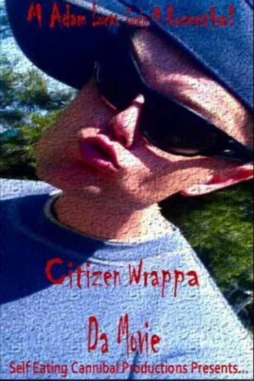 Citizen Wrappa: Da Movie poster