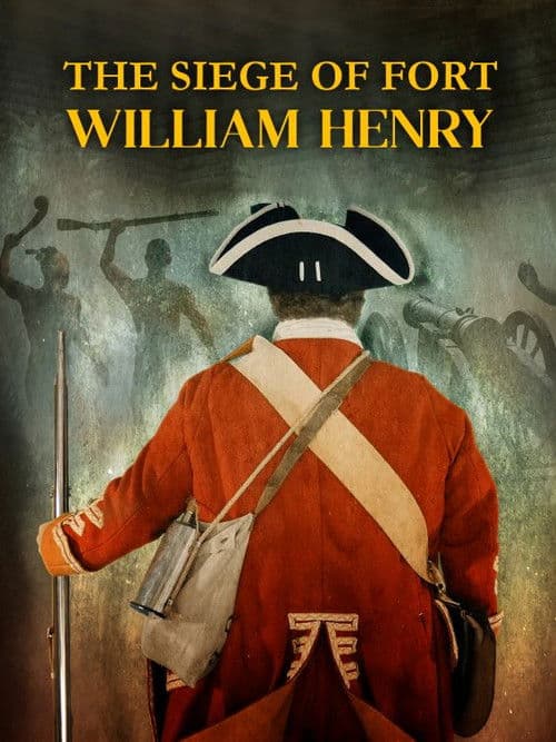 The Siege of Fort William Henry poster