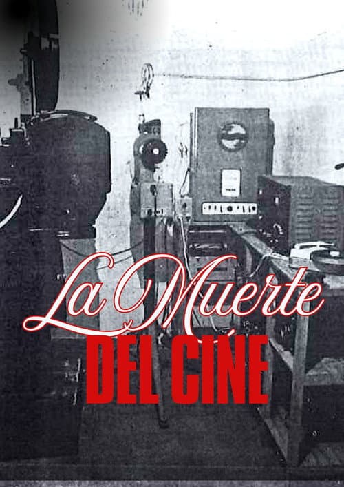 LA MUERTE DEL CINE poster