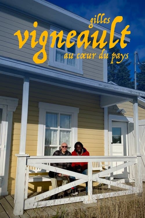 Gilles Vigneault : au coeur du pays