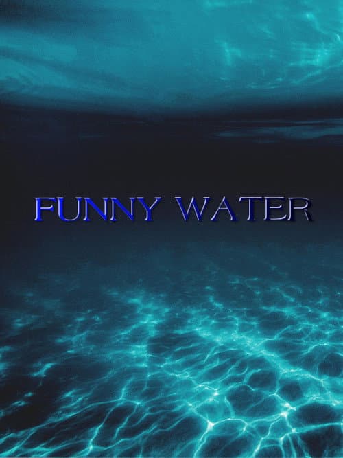 FUNNY WATER poster