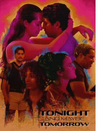 Tonight and Maybe Tomorrow poster