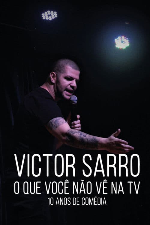 Victor Sarro: O Que Você Não Vê Na TV poster
