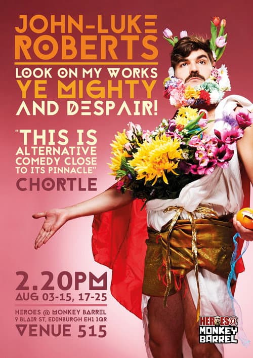 John-Luke Roberts: Look on My Works, Ye Mighty, and Despair! (All in Caps) poster