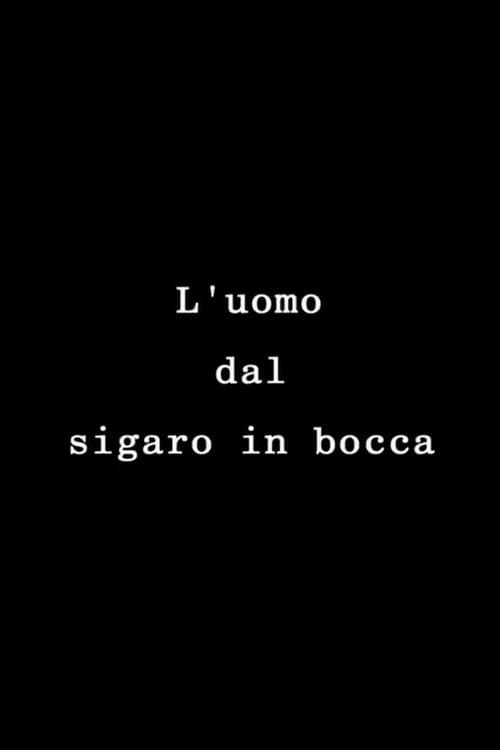 The Man with the Cigar in His Mouth poster